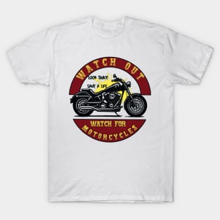 LOOK TWICE SAVE A LIFE WATCH FOR MOTORCYCLES Yard Sign with Stand T-Shirt